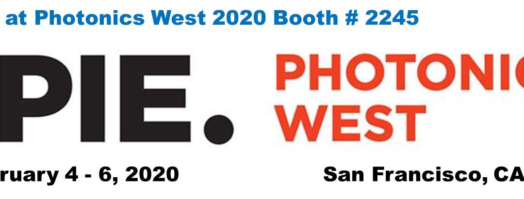Photonics West 2020: Booth # 2245